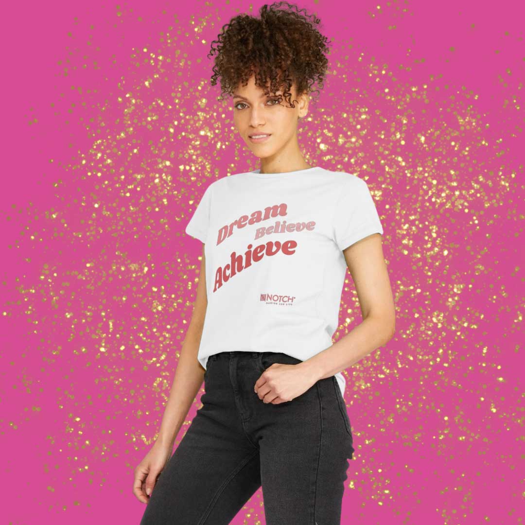 Women's Dream Believe Achieve T-Shirt